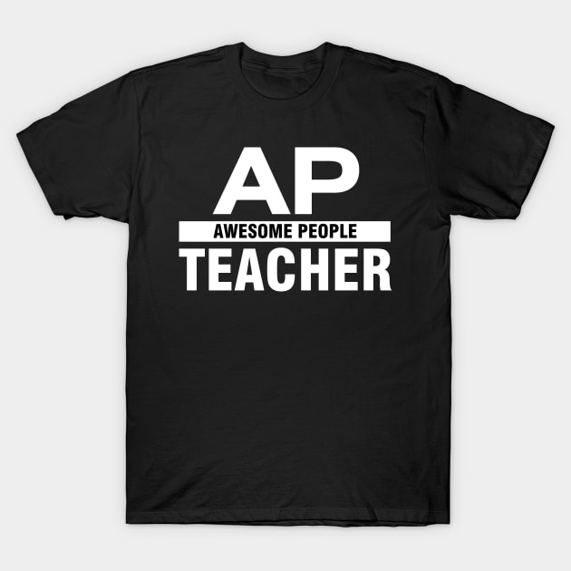 AP Teacher T-Shirt by TriHarder12